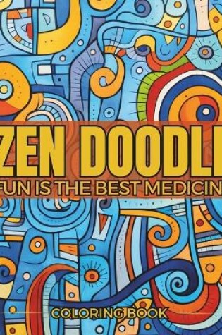 Cover of Zen Doodle Coloring Book for Adults with Zen Quotes in Every Art