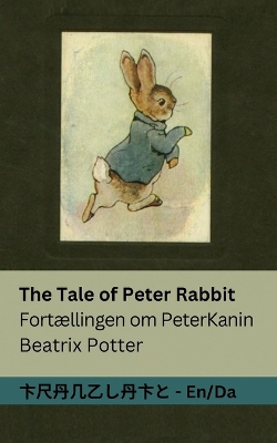 Cover of The Tale of Peter Rabbit / Fortællingen om Peter Kanin