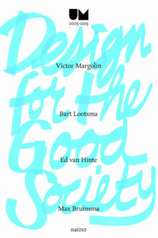 Cover of Design for the Good Society - Utrecht Manifest 2005-2015