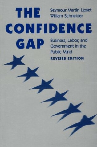 Cover of The Confidence Gap: Business, Labor and Government in the Public Mind