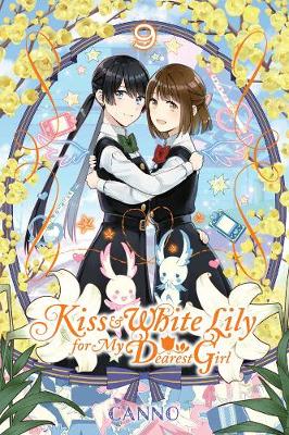 Book cover for Kiss and White Lily for My Dearest Girl, Vol. 9