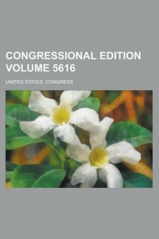 Cover of Congressional Edition Volume 5616