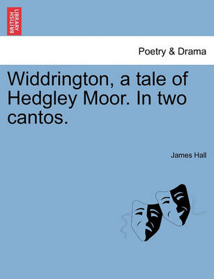 Book cover for Widdrington, a Tale of Hedgley Moor. in Two Cantos.