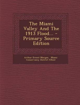 Book cover for The Miami Valley and the 1913 Flood... - Primary Source Edition