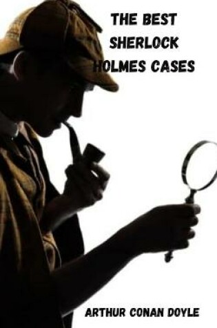 Cover of The best Sherlock Holmes cases