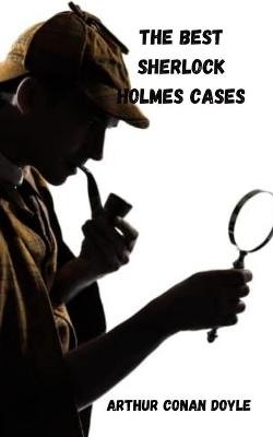 Book cover for The best Sherlock Holmes cases