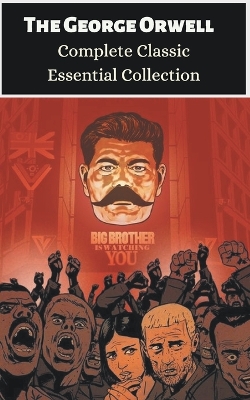 Book cover for The George Orwell Complete Classic Essential Collection 6 Books Box Set (Keep the Aspidistra Flying; Clergyman's Daughter; Coming Up for Air; Burmese Days; Animal Farm & Nineteen Eighty-Four)