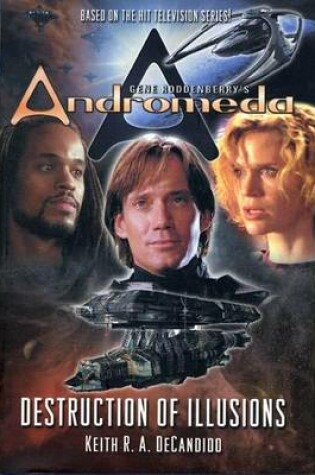 Cover of Gene Roddenberry's Andromeda: Destruction of Illusions