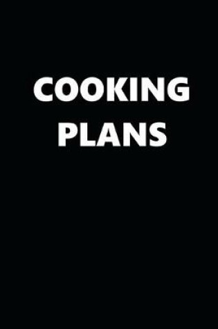 Cover of 2020 Weekly Planner Cooking Plans 134 Pages