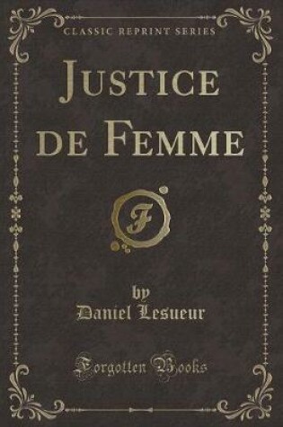 Cover of Justice de Femme (Classic Reprint)