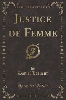 Book cover for Justice de Femme (Classic Reprint)