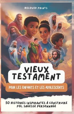 Book cover for Vieux Testament Pour les Enfants et les Adolescents