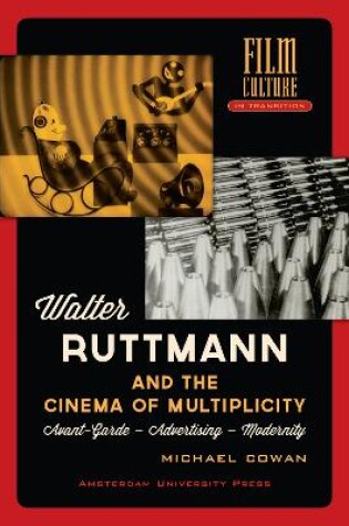 Cover of Walter Ruttmann and the Cinema of Multiplicity