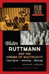 Book cover for Walter Ruttmann and the Cinema of Multiplicity