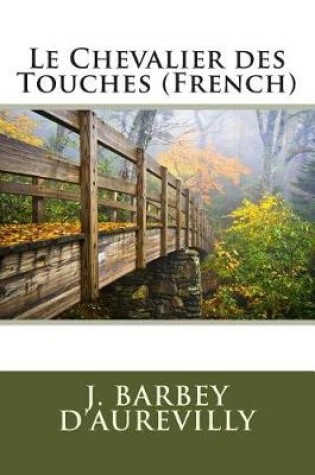 Cover of Le Chevalier Des Touches (French)