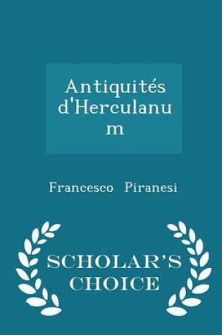 Cover of Antiquites d'Herculanum - Scholar's Choice Edition