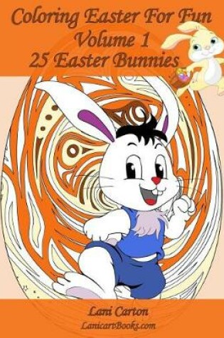 Cover of Coloring Easter for Fun - Volume 1