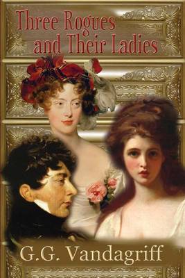 Book cover for Three Rogues and Their Ladies - A Regency Trilogy