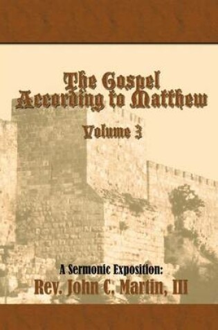 Cover of The Gospel According to Matthew Volume 3