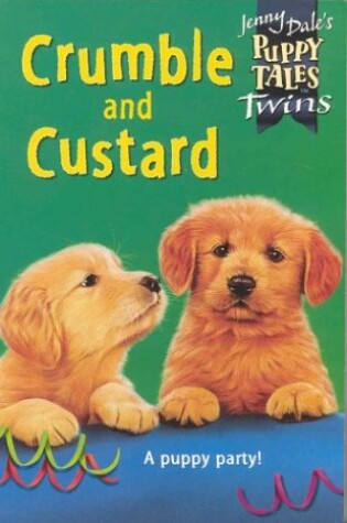 Cover of Puppy Tales 15:Crumble and Custard