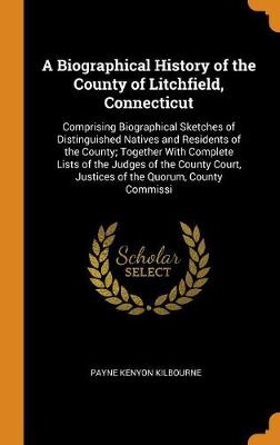 Book cover for A Biographical History of the County of Litchfield, Connecticut
