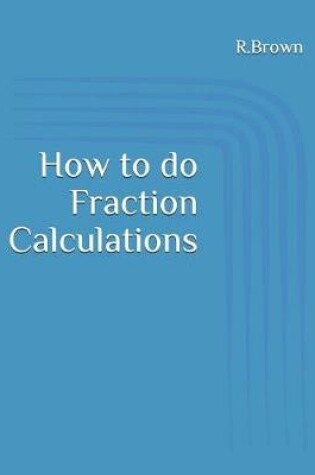 Cover of How to Do Fraction Calculations