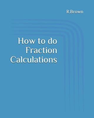 Book cover for How to Do Fraction Calculations