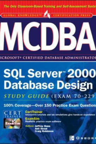 Cover of MCDBA SQL Server 2000 Database Design Study Guide (Exam 70-229)