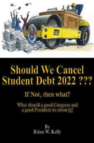 Cover of Should We Cancel Student Debt 2022