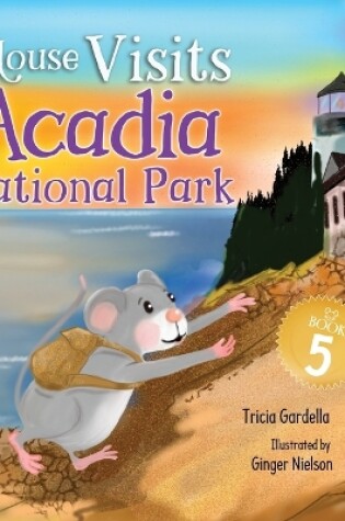 Cover of Mouse Visits Acadia National Park