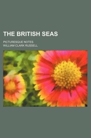Cover of The British Seas; Picturesque Notes