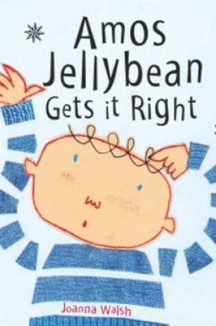 Cover of Amos Jellybean Gets it Right