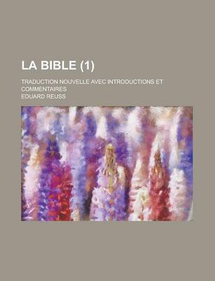 Book cover for La Bible (1); Traduction Nouvelle Avec Introductions Et Commentaires