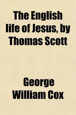 Book cover for The English Life of Jesus, by Thomas Scott