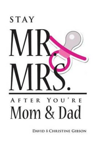 Cover of Stay Mr. and Mrs. After You're Mom and Dad