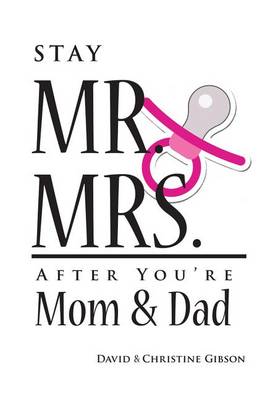 Book cover for Stay Mr. and Mrs. After You're Mom and Dad