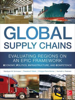 Cover of Global Supply Chains: Evaluating Regions on an EPIC Framework – Economy, Politics, Infrastructure, and Competence