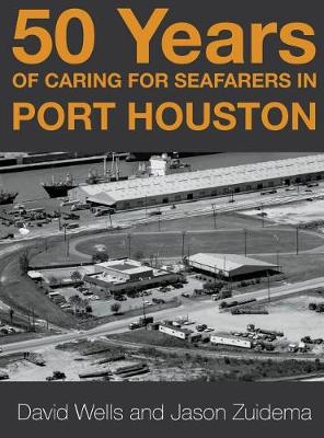 Book cover for 50 Years of Caring for Seafarers in Port Houston