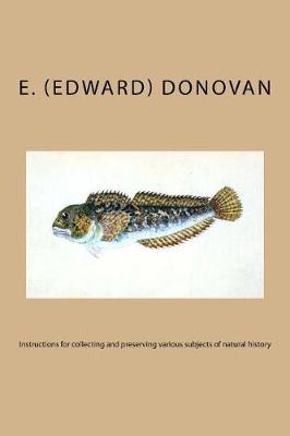 Book cover for Instructions for collecting and preserving various subjects of natural history