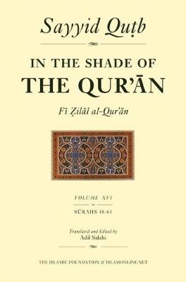 Book cover for In the Shade of the Qur'an Vol. 16 (Fi Zilal al-Qur'an)