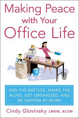 Book cover for Making Peace with Your Office Life