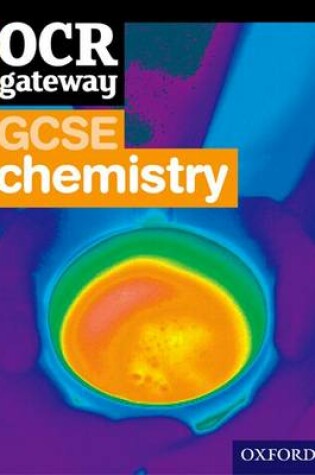 Cover of OCR Gateway GCSE Chemistry Student Book