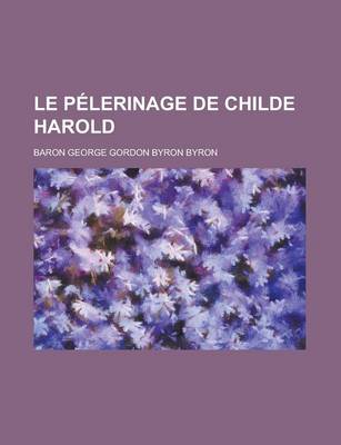 Book cover for Le Pelerinage de Childe Harold