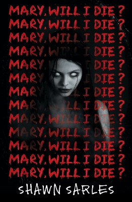 Book cover for Mary, Will I Die?