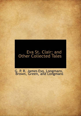 Book cover for Eva St. Clair; And Other Collected Tales