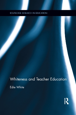 Book cover for Whiteness and Teacher Education