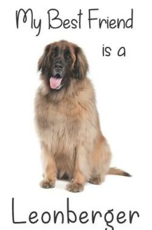 Cover of My best Friend is a Leonberger