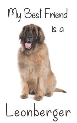 Cover of My best Friend is a Leonberger