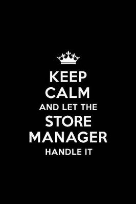 Book cover for Keep Calm and Let the Store Manager Handle It