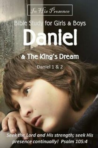 Cover of Bible Study for Girls and Boys - Daniel and the King's Dream